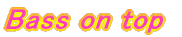 bassontop
